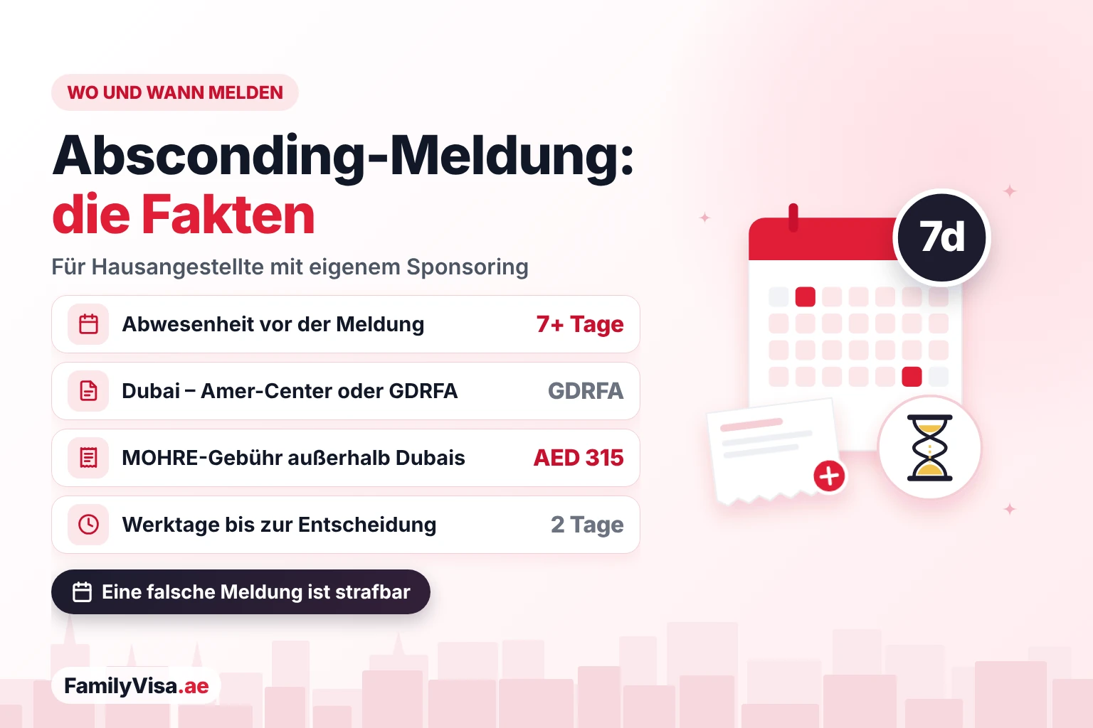 Absconding-Meldung in Dubai vs. andere Emirate Die wichtigsten Fakten zur Absconding-Meldung: mehr als 7 Tage Abwesenheit vor der Meldung, GDRFA in Dubai, eine MOHRE-Gebühr von AED 315 außerhalb Dubais und eine Entscheidung in etwa 2 Werktagen