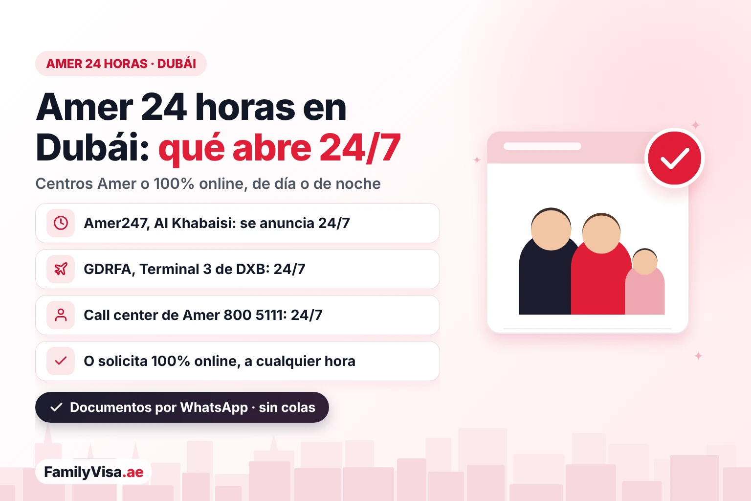 Amer 24 horas en Dubái: Amer247 en Al Khabaisi se anuncia 24/7, el mostrador de GDRFA en la Terminal 3 de DXB abre 24/7, el call center de Amer 800 5111 atiende 24/7, o haz el trámite 100% online a cualquier hora