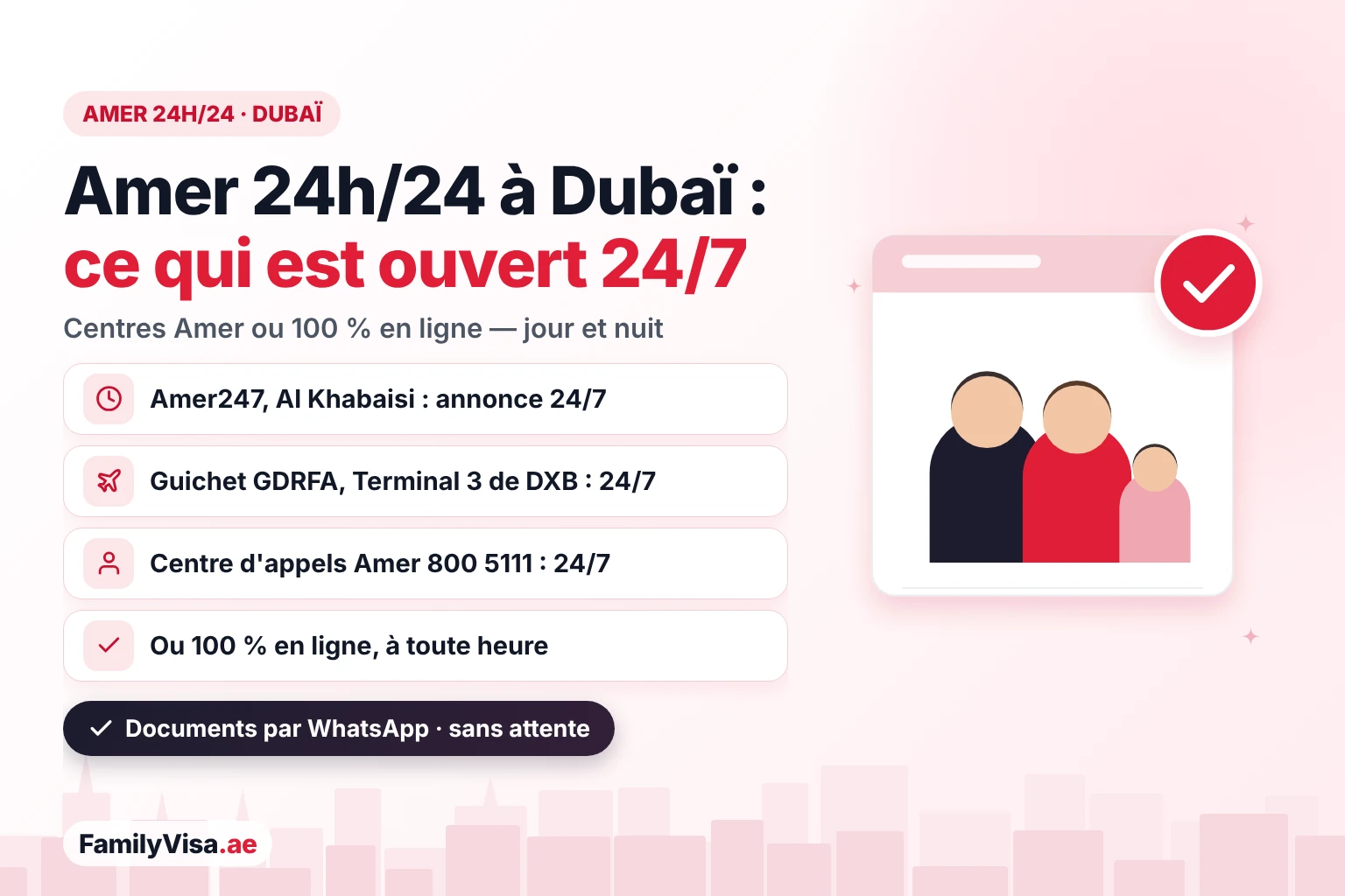 Amer 24h/24 à Dubaï : Amer247 à Al Khabaisi annonce une ouverture 24/7, le guichet de la GDRFA au Terminal 3 de DXB est ouvert 24/7, le centre d'appels Amer 800 5111 répond 24/7, ou faites votre demande 100 % en ligne à toute heure