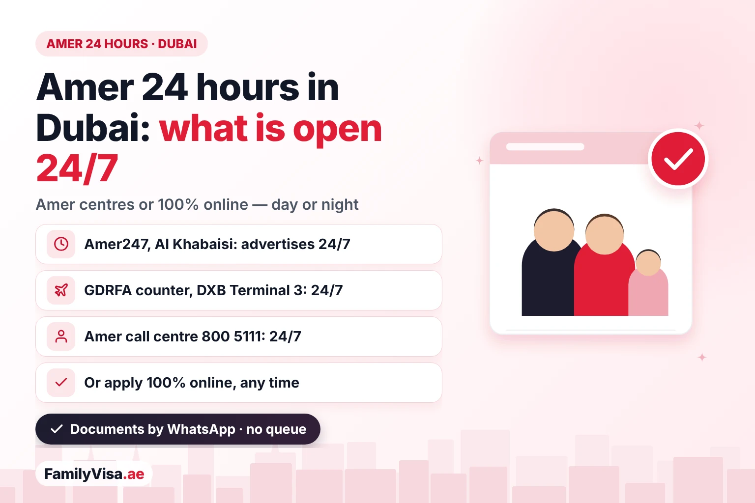 Amer 24 hours in Dubai: Amer247 in Al Khabaisi advertises 24/7, the GDRFA counter at DXB Terminal 3 opens 24/7, the Amer call centre 800 5111 answers 24/7, or apply 100% online at any time