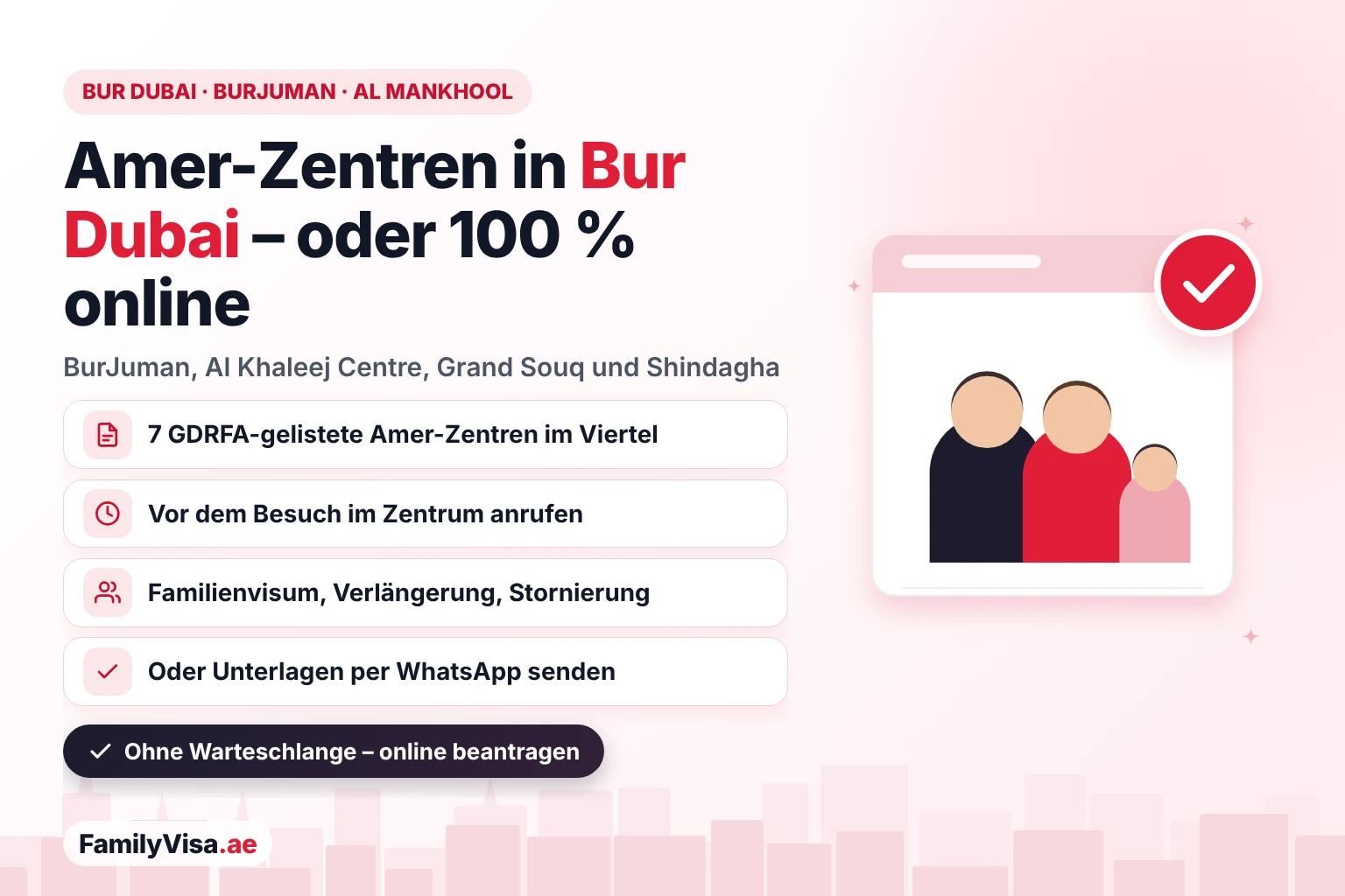 Ratgeber Amer Center Bur Dubai: sieben GDRFA-gelistete Amer-Zentren rund um BurJuman, Al Mankhool, Al Khaleej Centre, Grand Souq und Al Shindagha, mit der Möglichkeit, stattdessen 100 % online zu beantragen