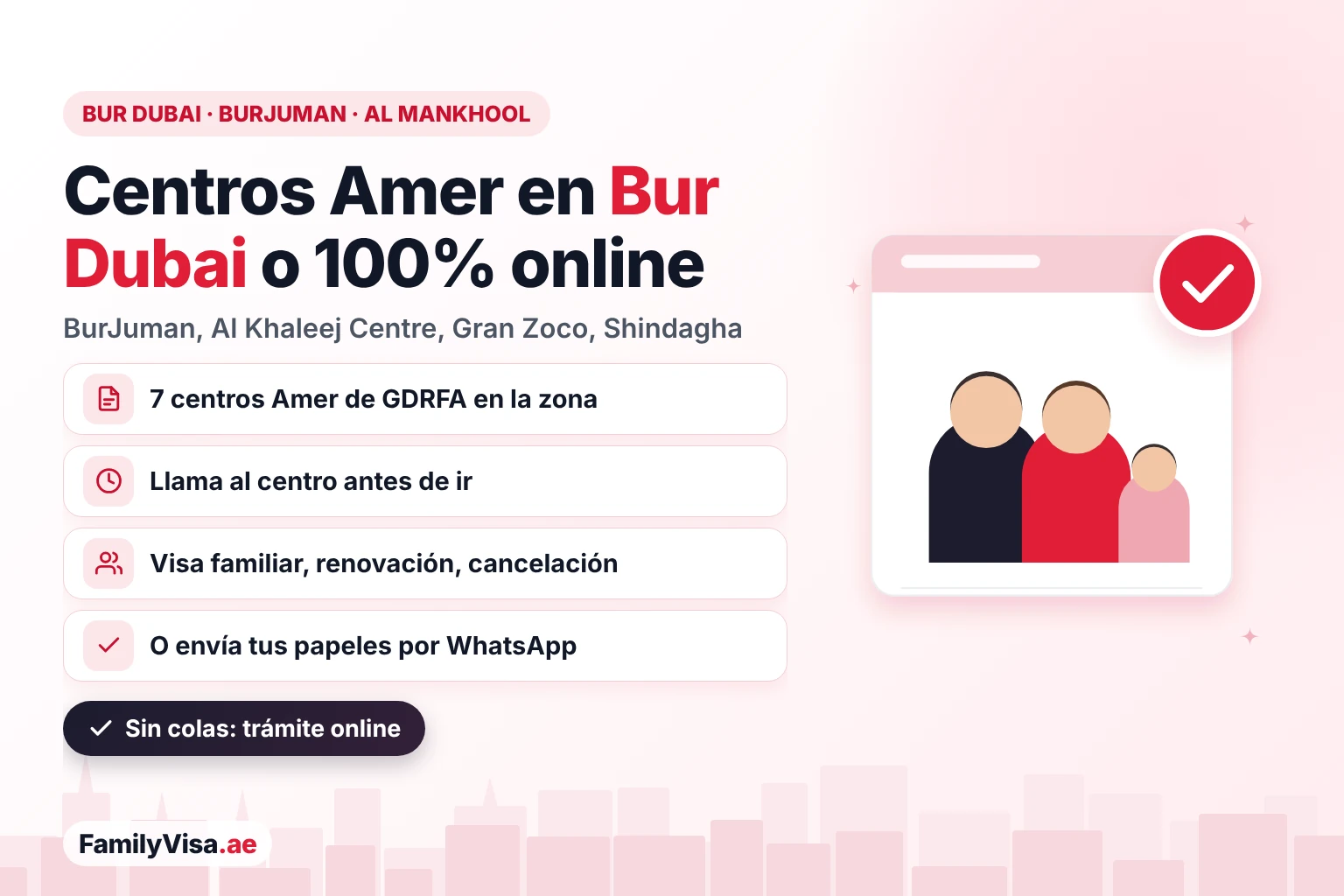 Guía del centro Amer en Bur Dubai: siete centros Amer de la lista de GDRFA en BurJuman, Al Mankhool, Al Khaleej Centre, el Gran Zoco y Al Shindagha, con la opción de solicitar 100% online