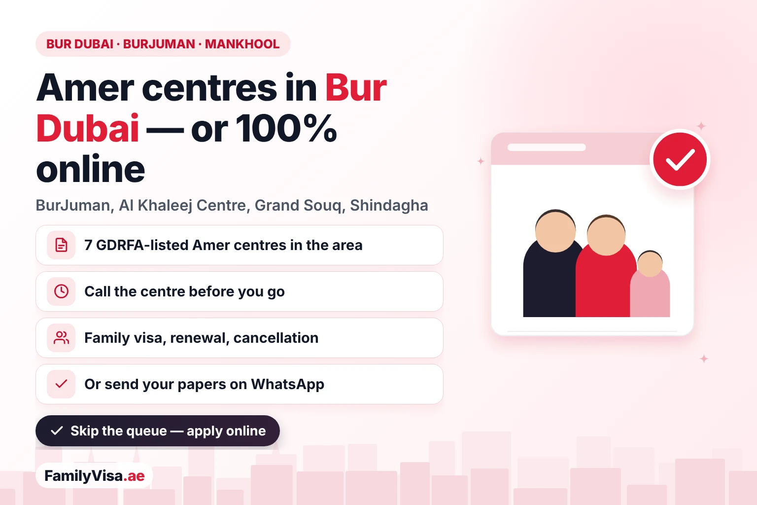 Amer center Bur Dubai guide: seven GDRFA-listed Amer centres around BurJuman, Al Mankhool, Al Khaleej Centre, the Grand Souq and Al Shindagha, with the option to apply 100% online instead