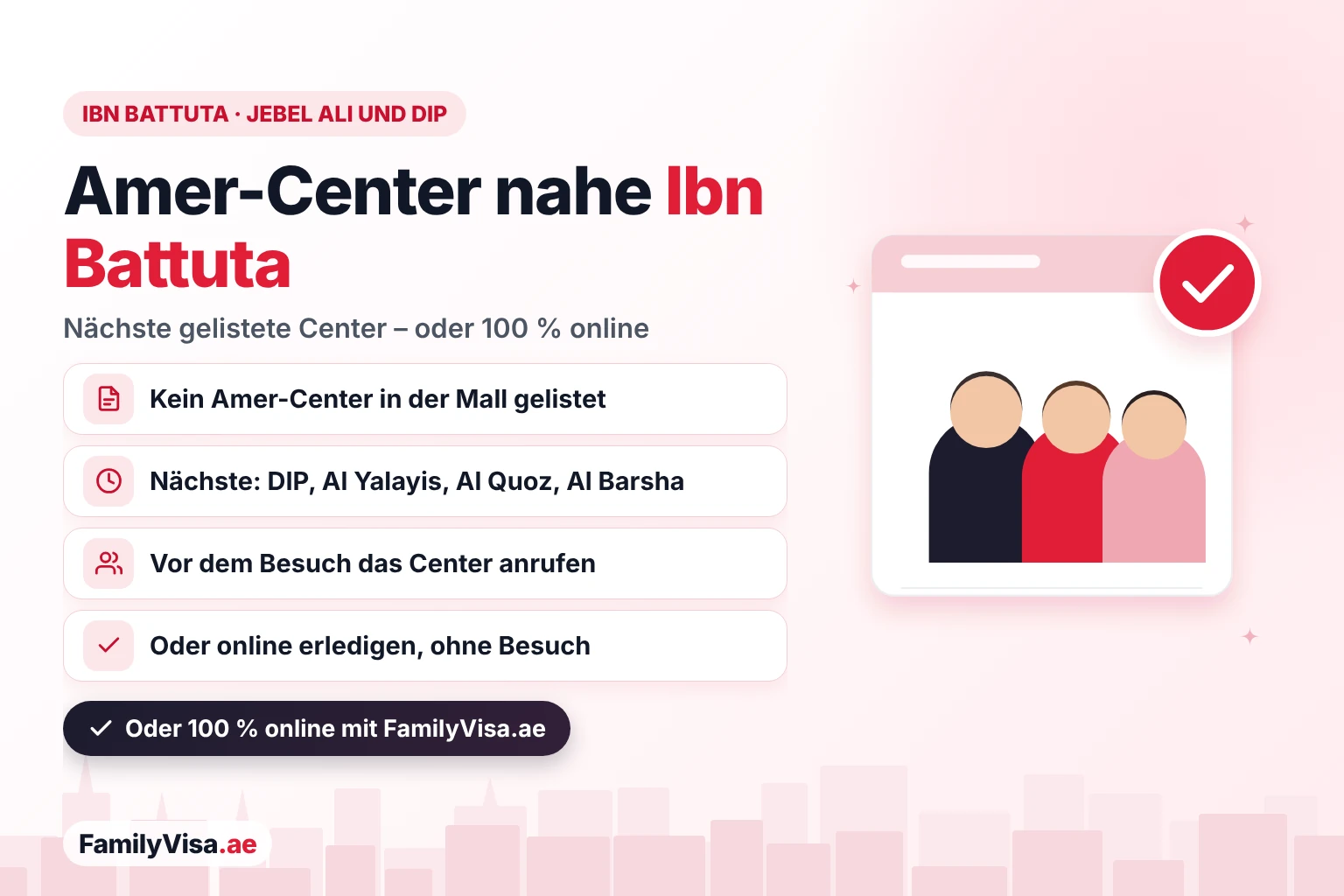 Amer-Center-Optionen nahe der Ibn Battuta Mall, Jebel Ali und Dubai Investment Park: Laut GDRFA-Liste gibt es kein Amer-Center in der Mall, die nächsten gelisteten Center liegen in DIP, Al Yalayis, Al Quoz und Al Barsha – oder Sie beantragen 100 % online