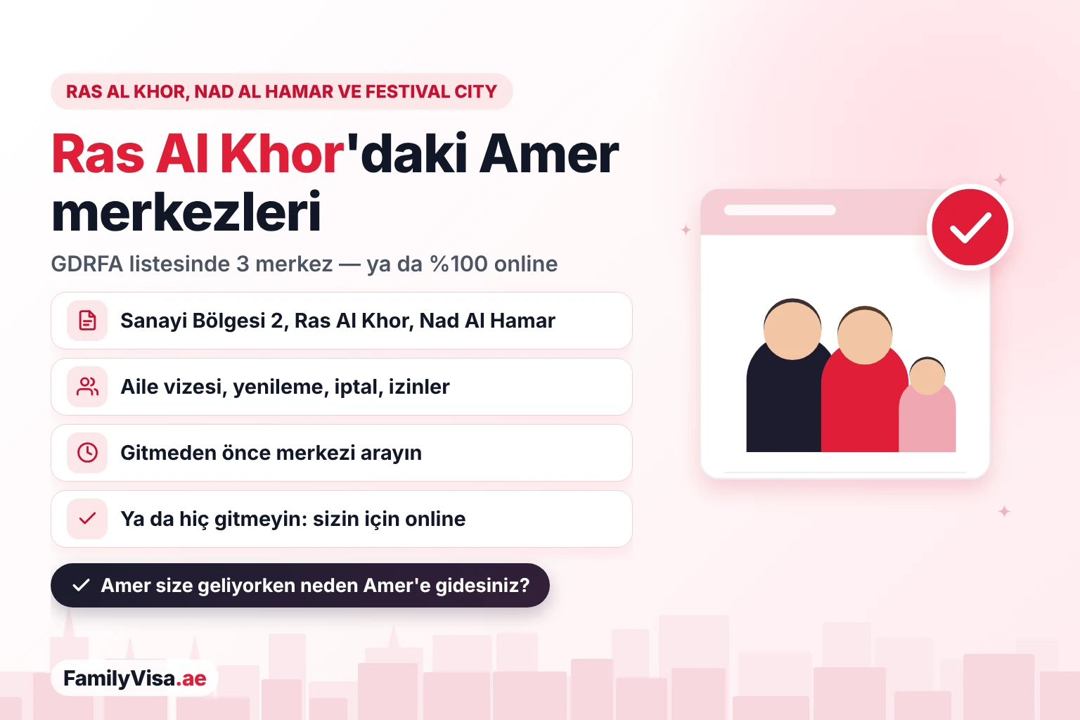 Amer merkezi Ras Al Khor rehberi: Ras Al Khor Sanayi Bölgesi 2, Ras Al Khor ve Festival City yakınındaki Nad Al Hamar'da GDRFA listesindeki üç Amer merkezi ya da aynı vize hizmetlerinin %100 online yapılması