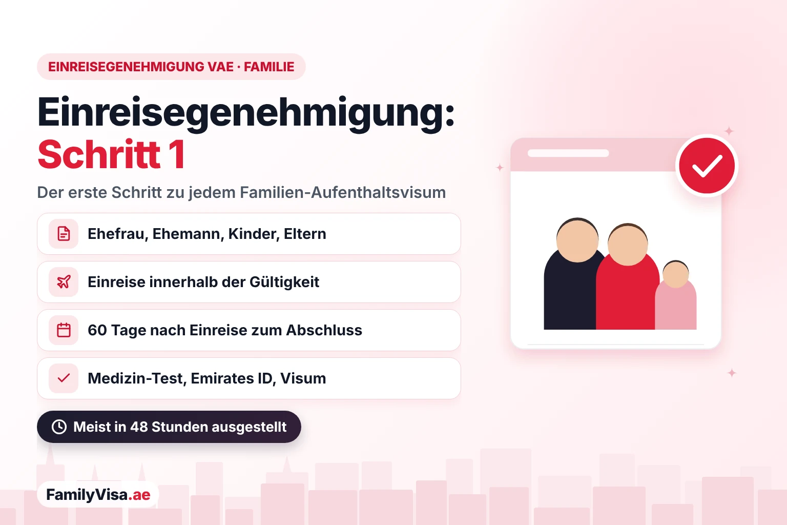 Einreisegenehmigung VAE für Familienangehörige 2026 Einreisegenehmigung VAE für Familienangehörige 2026: der erste Schritt zum Familien-Aufenthaltsvisum für Ehefrau, Ehemann, Kinder oder Eltern, mit 60 Tagen nach der Einreise für medizinischen Test, Emirates ID und Aufenthaltstitel