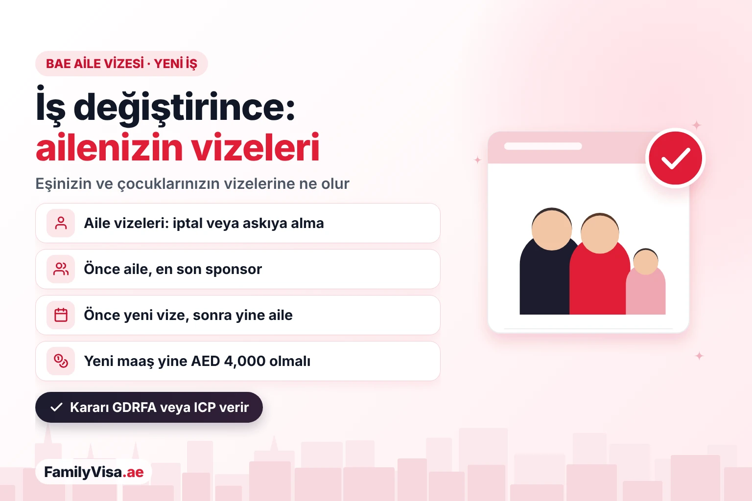 BAE'de iş değişikliğinde aile vizesi BAE'de iş değişikliğinde aile vizesi: sponsor iş değiştirdiğinde ailenin vizeleri iptal edilir veya askıya alınır, önce bağımlılar en son sponsor, yeni oturma izni çıkınca aileye yeniden sponsor olunur