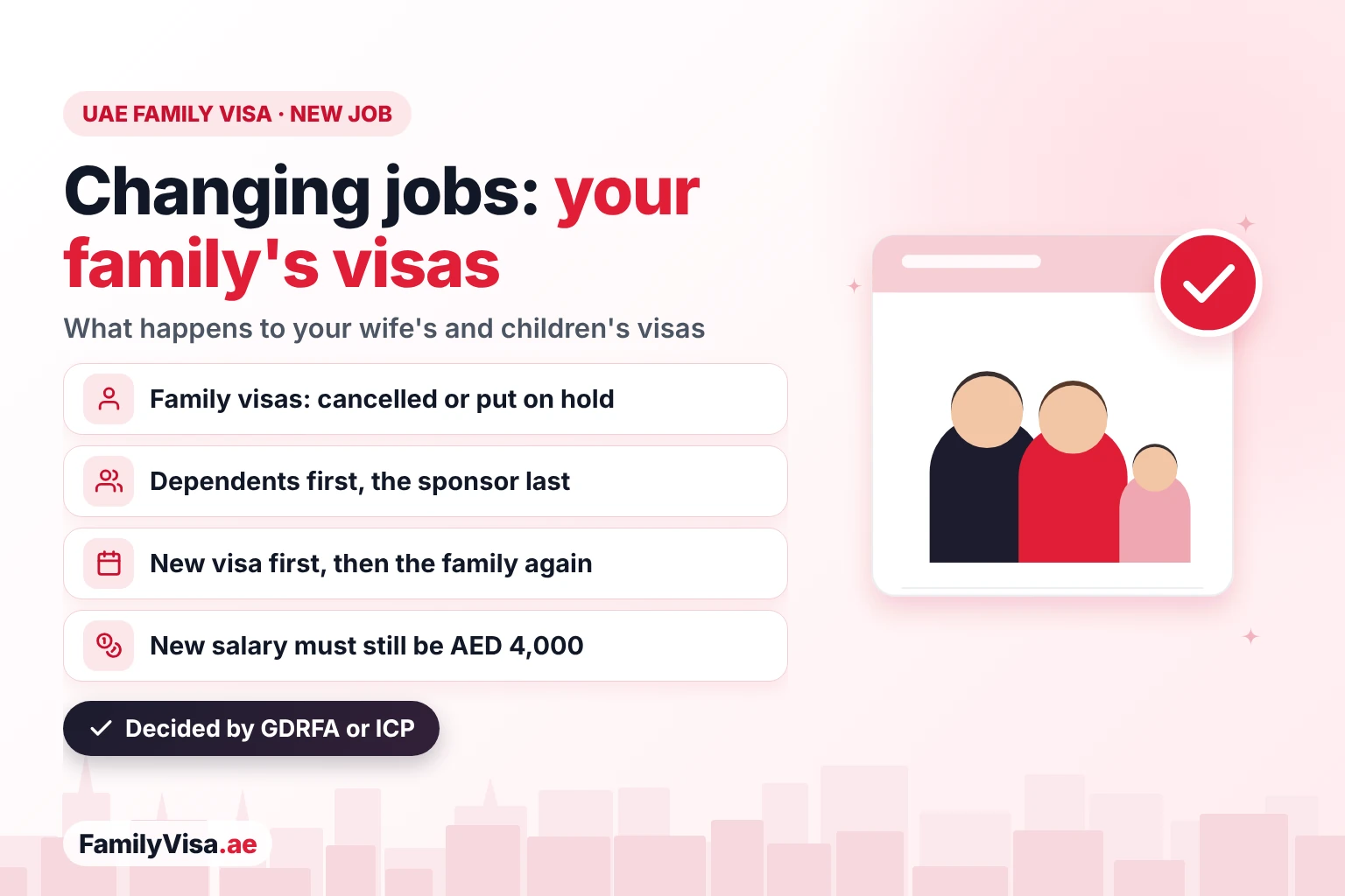 Family visa job change in the UAE: when the sponsor changes jobs the family's visas are cancelled or put on hold, dependents first and the sponsor last, and the family is sponsored again once the new residence is issued