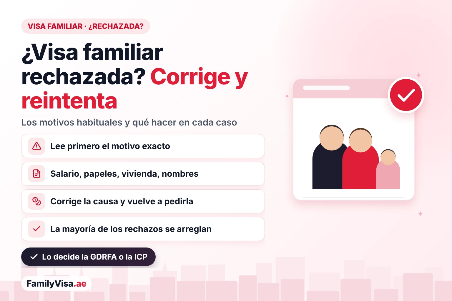 Visa familiar rechazada en EAU: los motivos habituales por los que la GDRFA o la ICP rechazan una visa de residencia para una esposa, un esposo, un hijo o un padre, y cómo conocer el motivo, corregirlo y volver a solicitarla