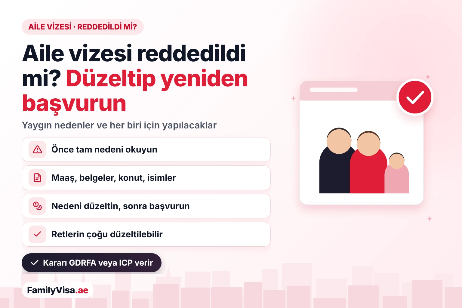 BAE'de aile vizesi reddi: eş, koca, çocuk veya ebeveyn için oturma izninin GDRFA ya da ICP tarafından reddedilmesinin yaygın nedenleri ve nedenin nasıl bulunacağı, düzeltileceği ve yeniden başvurulacağı