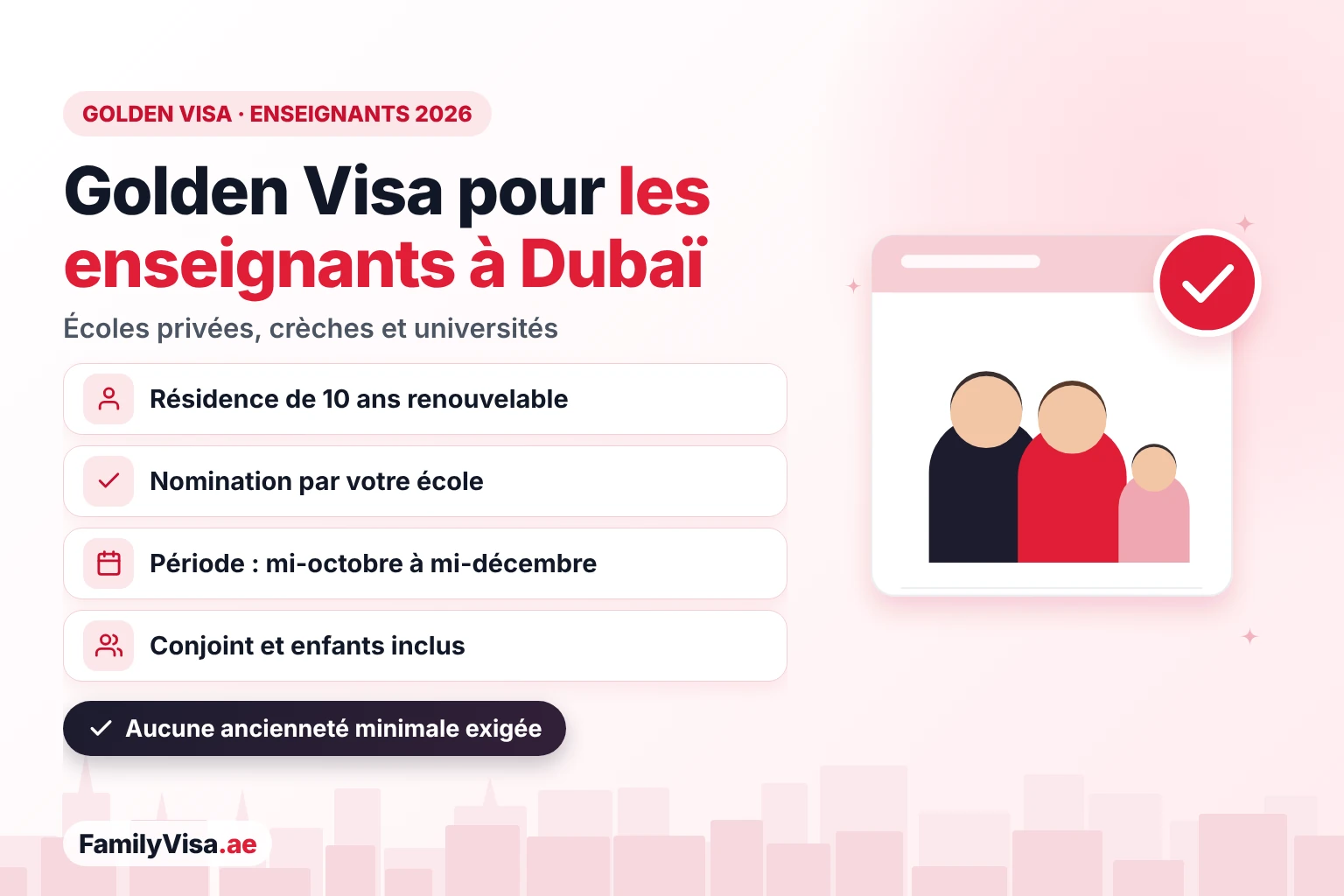 Golden Visa pour les enseignants à Dubaï : une résidence de 10 ans renouvelable pour les éducateurs remarquables des écoles privées, crèches et universités, nominés par leur école entre mi-octobre et mi-décembre, avec conjoint et enfants