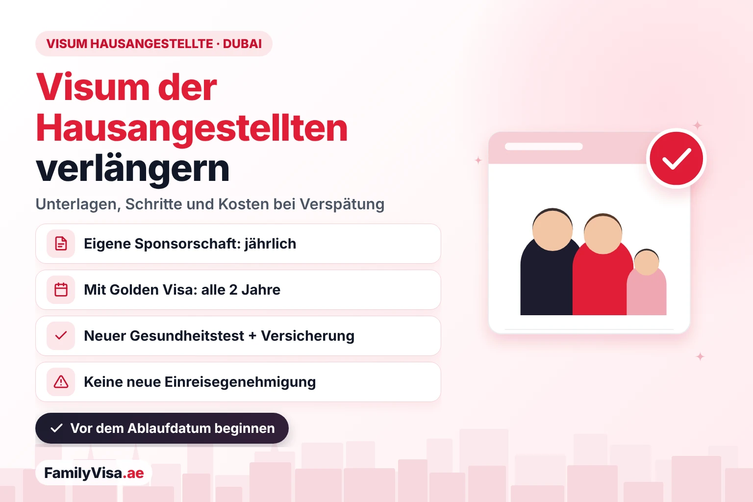 Visum für Hausangestellte in Dubai verlängern: Den Aufenthalt der Haushaltshilfe jedes Jahr bei eigener Sponsorschaft oder alle 2 Jahre mit Golden Visa erneuern, mit neuem medizinischem Test und Krankenversicherung und ohne neue Einreisegenehmigung