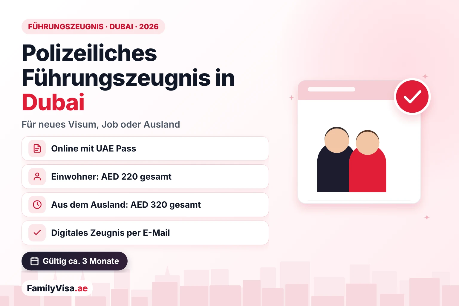 Polizeiliches Führungszeugnis in Dubai: Einwohner beantragen es online mit UAE Pass für insgesamt AED 220, Antragsteller außerhalb der VAE für AED 320, und erhalten ein digitales Good Conduct Certificate, das etwa drei Monate gilt