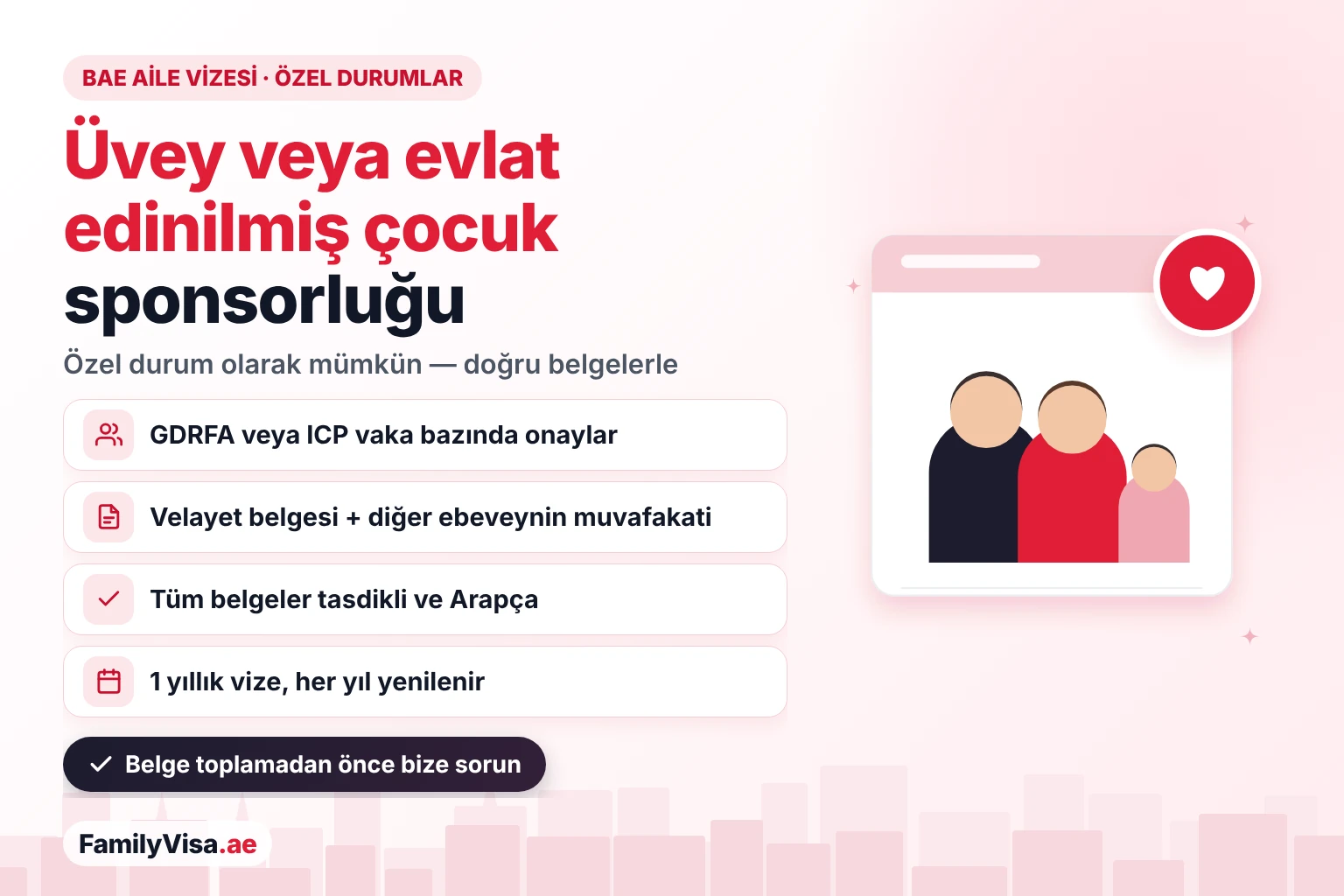 BAE'de üvey çocuk veya evlat edinilmiş çocuk sponsorluğu: GDRFA veya ICP onayıyla özel durum olarak mümkün; velayet belgeleri, diğer ebeveynin muvafakati, Arapça tasdikli belgeler ve her yıl yenilenen 1 yıllık vize
