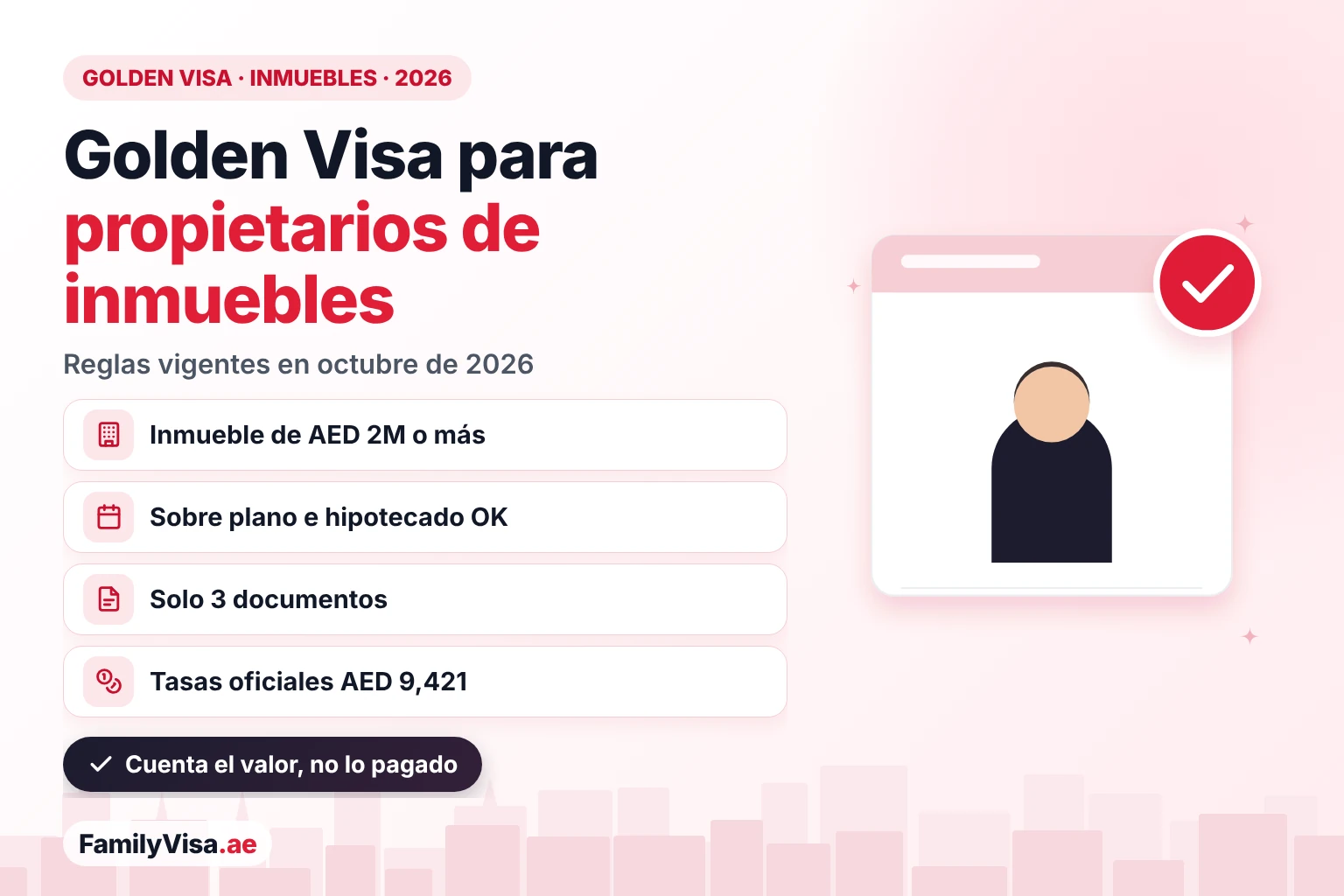 Ilustración de un propietario junto a una tarjeta de requisitos: Golden Visa en los EAU para propietarios de inmuebles en 2026 — inmueble de AED 2 millones o más, se aceptan sobre plano e hipotecados, solo tres documentos, residencia de 10 años