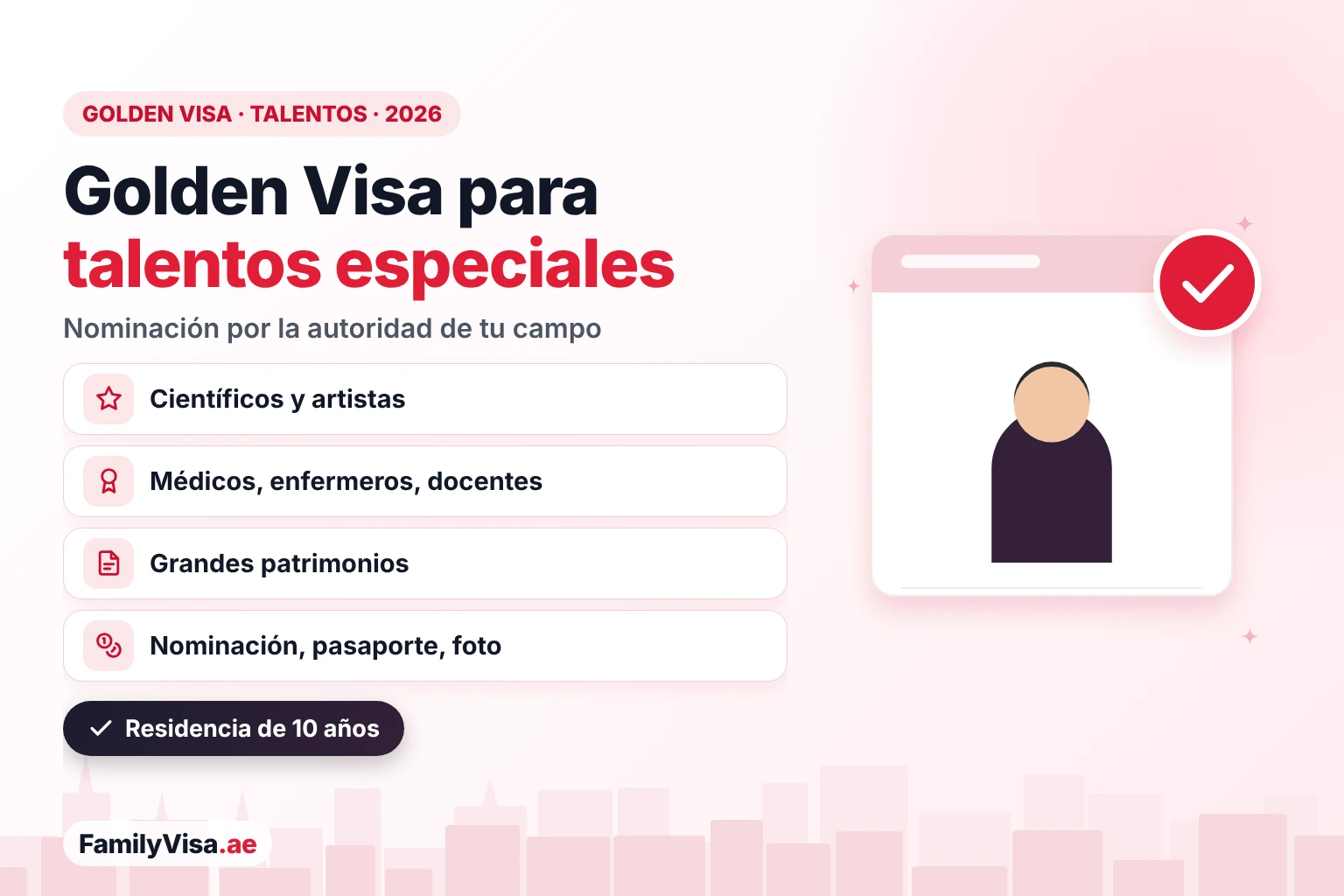 Golden Visa de los EAU para talentos especiales: normas 2026 Ilustración de un profesional junto a una lista de requisitos: Golden Visa de los EAU para talentos especiales en 2026 — científicos, artistas, médicos y enfermeros, docentes y grandes patrimonios nominados por la autoridad correspondiente