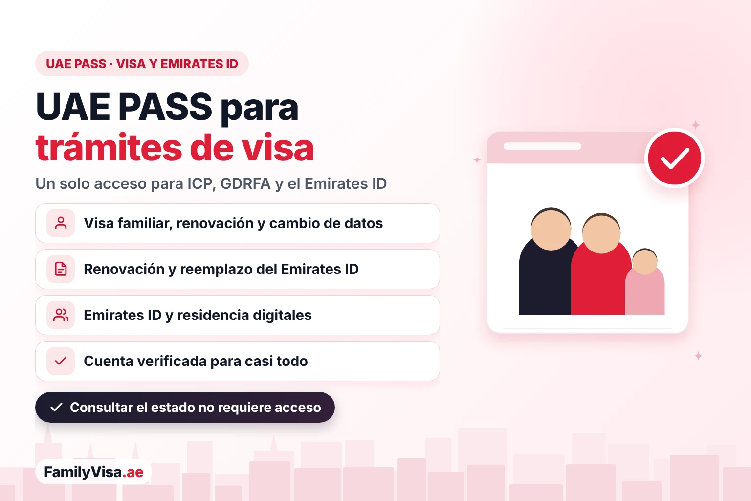 UAE PASS para trámites de visa y Emirates ID UAE PASS para trámites de visa y Emirates ID: un único acceso verificado para solicitar la visa familiar, renovar la residencia y renovar o reemplazar el Emirates ID en ICP y GDRFA, además del Emirates ID y los documentos de residencia digitales