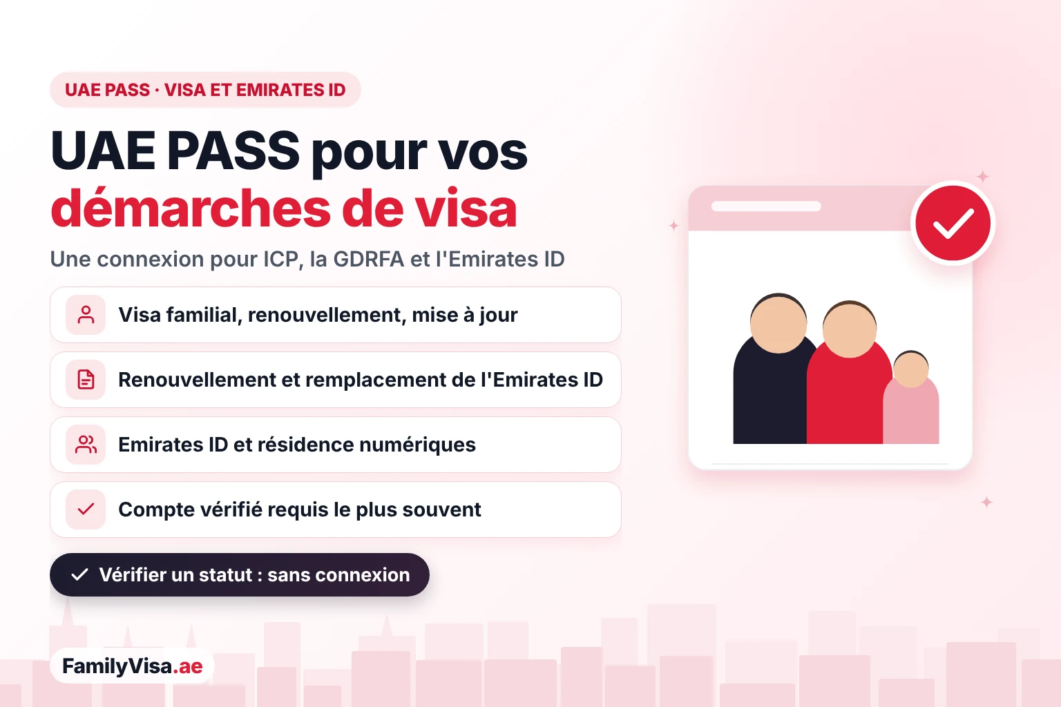UAE PASS pour le visa et l'Emirates ID : une connexion vérifiée pour les demandes de visa familial, le renouvellement de résidence, le renouvellement et le remplacement de l'Emirates ID sur ICP et la GDRFA, plus l'Emirates ID et les documents de résidence numériques