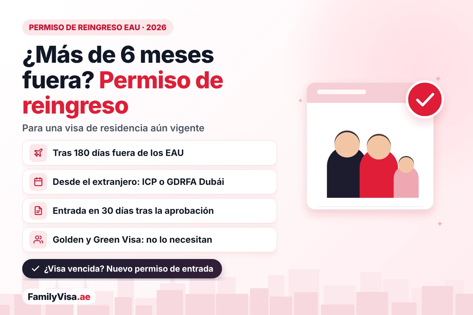 Permiso de reingreso a los EAU tras seis meses fuera Permiso de reingreso a los EAU para residentes que llevan más de 180 días fuera del país: se solicita desde el extranjero a través de la ICP o la GDRFA Dubái mientras la residencia esté vigente, hay que entrar en 30 días y los titulares de la Golden Visa y la Green Visa no lo necesitan