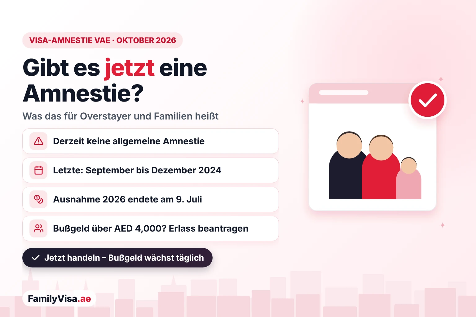 Stand der Visa-Amnestie in den VAE im Oktober 2026: keine allgemeine Amnestie aktiv, die letzte landesweite Amnestie lief von September bis Dezember 2024 und die Ausnahme wegen Flugausfällen 2026 endete am 9. Juli 2026