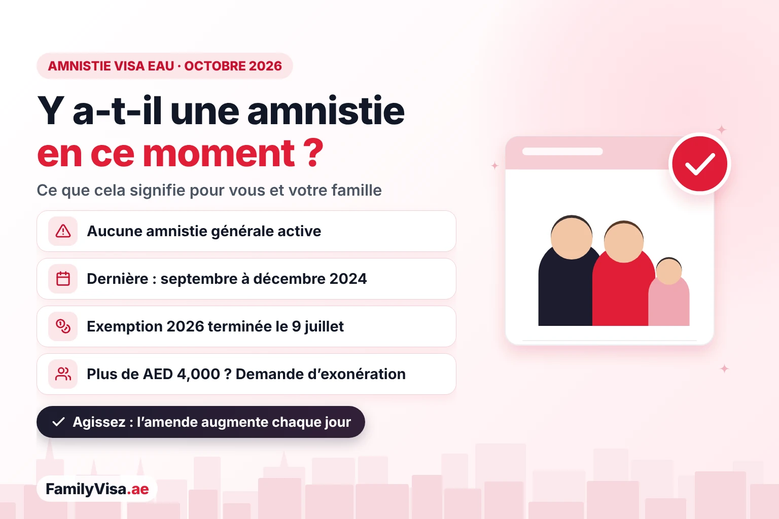 Amnistie visa aux EAU en octobre 2026 : aucune amnistie générale n’est en cours, la dernière amnistie nationale a eu lieu de septembre à décembre 2024 et l’exemption de 2026 liée aux perturbations aériennes s’est terminée le 9 juillet 2026