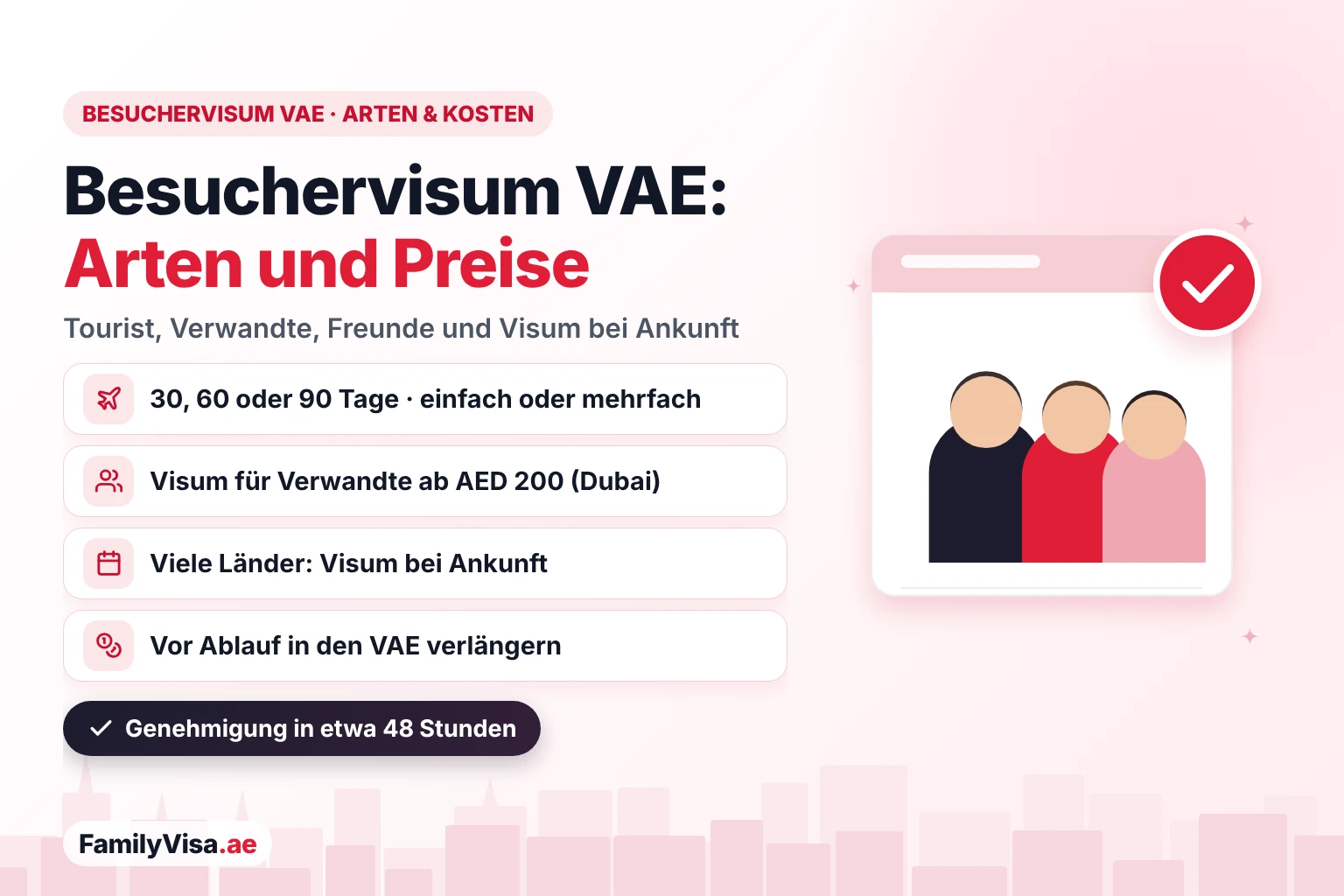 Besuchervisum VAE: Arten und Preise 2026 Besuchervisum VAE – Arten und Kosten: Touristenvisa, Besuchervisa für Verwandte und Freunde ab AED 200 in Dubai und Visum bei Ankunft für viele Staatsangehörigkeiten, für 30, 60 oder 90 Tage, einfache oder mehrfache Einreise