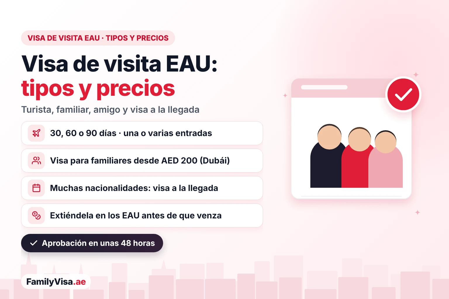 Tipos y precios de la visa de visita a los EAU: visas de turista, visas de visita para familiares y amigos desde AED&nbsp;200 en Dubái y visa a la llegada para muchas nacionalidades, por 30, 60 o 90 días, con una o varias entradas
