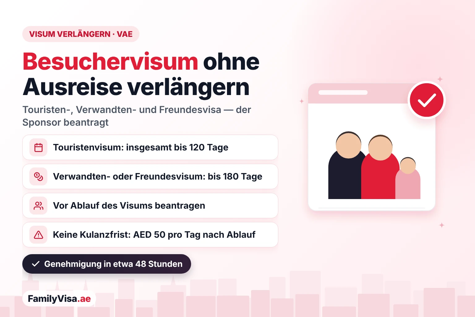 Besuchervisum VAE verlängern: Regeln 2026 Ratgeber Besuchervisum VAE verlängern: Touristenvisa lassen sich auf insgesamt bis zu 120 Tage verlängern, Besuchervisa für Verwandte oder Freunde auf bis zu 180 Tage, beantragt vom Sponsor vor Ablauf, mit einer Strafe von AED 50 pro Tag nach Ablauf des Visums