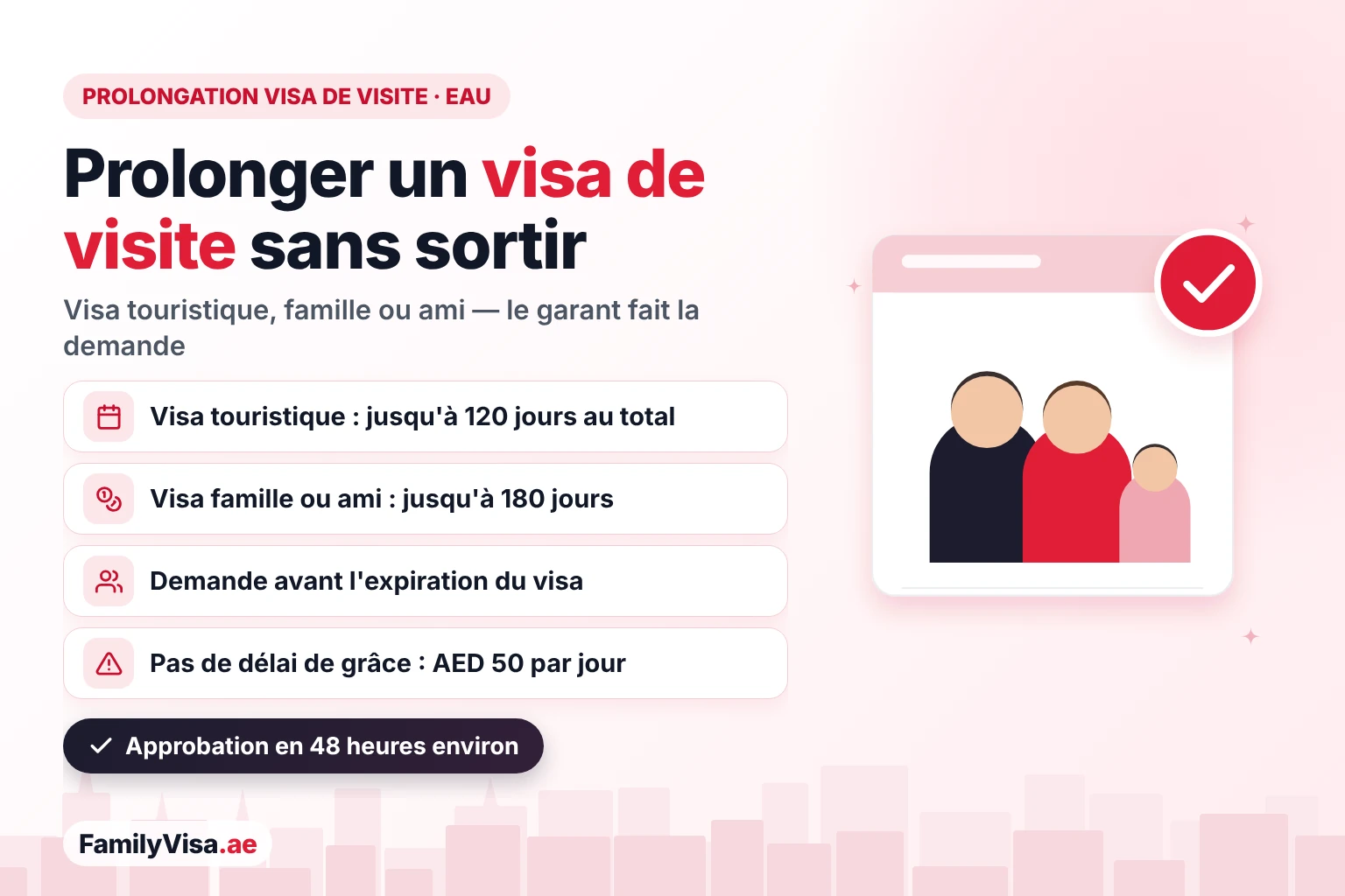 Guide de la prolongation du visa de visite aux EAU : les visas touristiques se prolongent jusqu'à 120 jours au total et les visas de visite famille ou ami jusqu'à 180 jours, demande faite par le garant avant l'expiration, avec une amende de AED&nbsp;50 par jour après l'expiration du visa